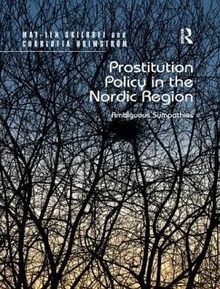 Prostitution Policy in the Nordic Region - Skilbrei, May-Len; Holmström, Charlotta