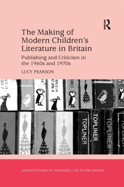 The Making of Modern Children's Literature in Britain - Pearson, Lucy