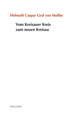 Vom Kreisauer Kreis zum neuen Kreisau (eBook, PDF) - Graf von Moltke, Helmuth Caspar