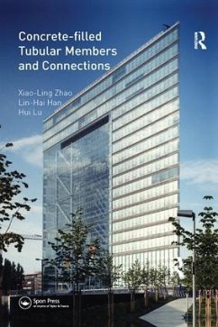Concrete-filled Tubular Members and Connections - Zhao, Xiao-Ling; Han, Lin-Hai; Lu, Hui