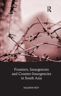 Cover Frontiers, Insurgencies and Counter-Insurgencies in South Asia