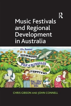 Music Festivals and Regional Development in Australia - Gibson, Chris; Connell, John