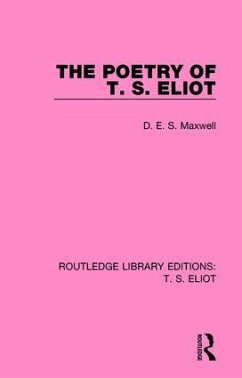 The Poetry of T. S. Eliot - Maxwell, D E S
