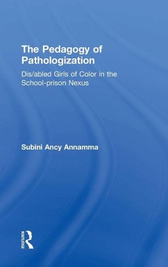 The Pedagogy of Pathologization - Annamma, Subini Ancy The Pedagogy of Pathologization - Annamma, Subini Ancy