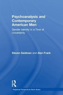 Psychoanalysis and Contemporary American Men - Seidman, Steven; Frank, Alan