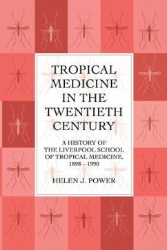 Tropical Medicine in the Twentieth Century - Power, Helen J