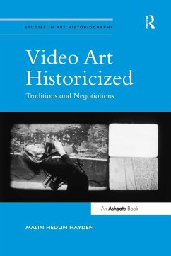 Video Art Historicized - Hayden, Malin Hedlin