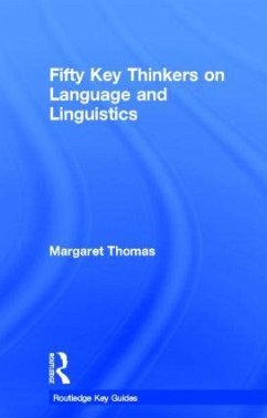 Fifty Key Thinkers on Language and Linguistics - Thomas, Margaret