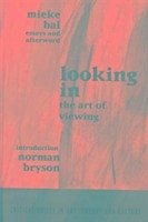 Looking In - Bal, Mieke Bryson, Norman