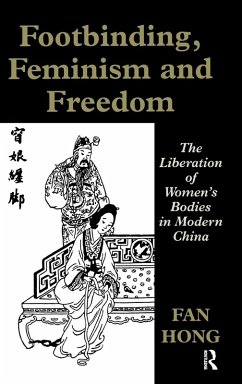 Footbinding, Feminism and Freedom - Hong, Fan