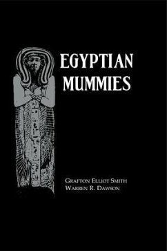 Egyptian Mummies - Smith, Grafton Elliot; Dawson, Warren R