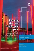 Entering the New Theological Space Entering the New Theological Space