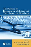 The Delivery of Regenerative Medicines and Their Impact on Healthcare