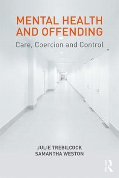 Mental Health and Offending - Trebilcock, Julie (University of Middlesex, UK); Weston, Samantha (Keele University, UK)