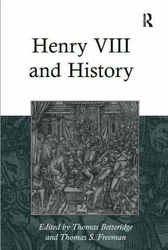 Henry VIII and History - Freeman, Thomas S