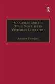 Manliness and the Male Novelist in Victorian Literature