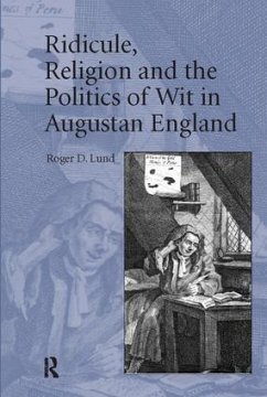 Ridicule, Religion and the Politics of Wit in Augustan England - Lund, Roger D