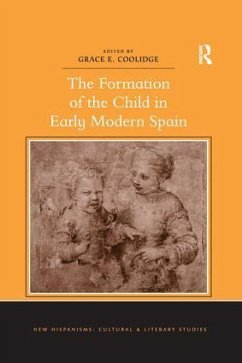 The Formation of the Child in Early Modern Spain. Edited by Grace E. Coolidge - Coolidge, Grace E