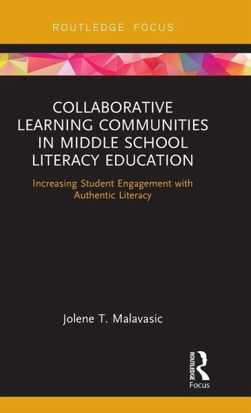 Collaborative Learning Communities in Middle School Literacy Education Collaborative Learning Communities in Middle School Literacy Education