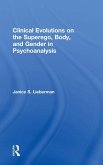 Clinical Evolutions on the Superego, Body, and Gender in Psychoanalysis Clinical Evolutions on the Superego, Body, and Gender in Psychoanalysis