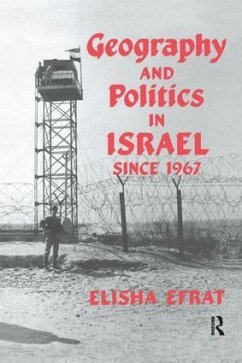 Geography and Politics in Israel Since 1967 - Efrat, Elisha