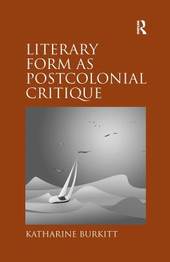 Literary Form as Postcolonial Critique - Burkitt, Katharine