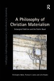 A Philosophy of Christian Materialism A Philosophy of Christian Materialism