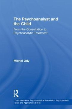 The Psychoanalyst and the Child - Ody, Michel
