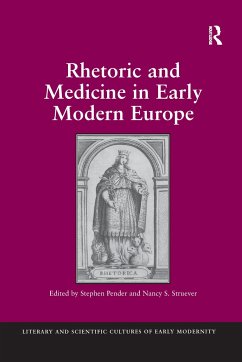 Rhetoric and Medicine in Early Modern Europe. Edited by Stephen Pender, Nancy S. Struever - Struever, Nancy S