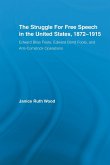 The Struggle for Free Speech in the United States, 1872-1915