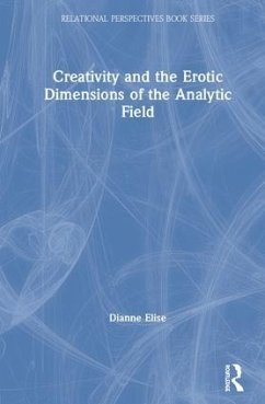 Creativity and the Erotic Dimensions of the Analytic Field - Elise, Dianne