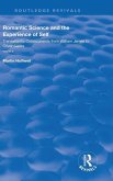 Romantic Science and the Experience of Self Romantic Science and the Experience of Self
