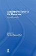 Ancient Christianity in the Caucasus - Bild 1