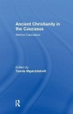 Ancient Christianity in the Caucasus