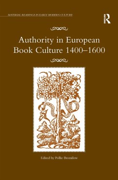 Authority in European Book Culture 1400-1600 - Bromilow, Pollie