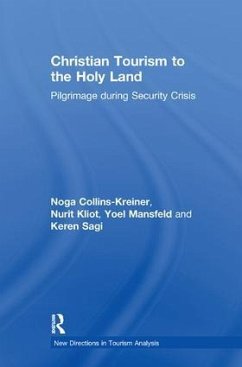 Christian Tourism to the Holy Land - Collins-Kreiner, Noga; Kliot, Nurit; Mansfeld, Yoel