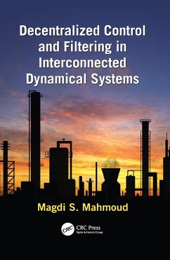 Decentralized Control and Filtering in Interconnected Dynamical Systems - Mahmoud, Magdi S