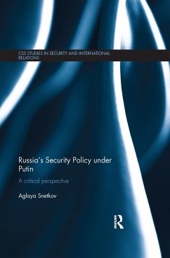 Russia's Security Policy under Putin - Snetkov, Aglaya