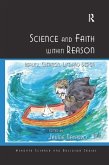 Science and Faith within Reason