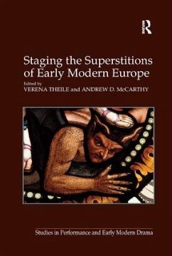 Staging the Superstitions of Early Modern Europe - McCarthy, Andrew D