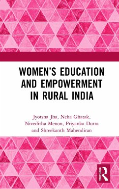 Women's Education and Empowerment in Rural India - Jha, Jyotsna; Ghatak, Neha; Menon, Niveditha