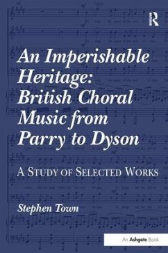An Imperishable Heritage: British Choral Music from Parry to Dyson - Town, Stephen