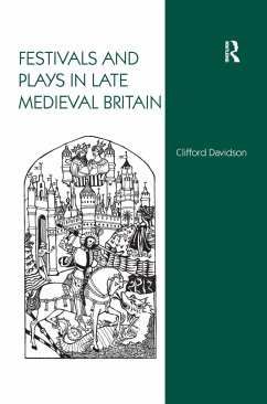 Festivals and Plays in Late Medieval Britain - Davidson, Clifford