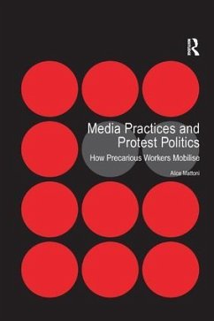 Media Practices and Protest Politics - Mattoni, Alice