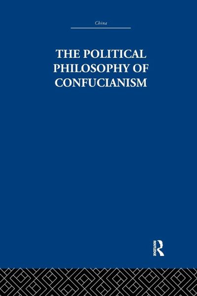 The Political Philosophy of Confucianism The Political Philosophy of Confucianism
