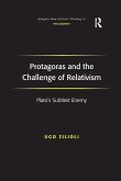 Protagoras and the Challenge of Relativism Protagoras and the Challenge of Relativism
