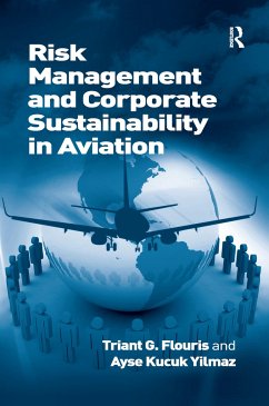 Risk Management and Corporate Sustainability in Aviation - Flouris, Triant G.; Yilmaz, Ayse Kucuk