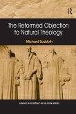 The Reformed Objection to Natural Theology. by Michael Sudduth
