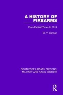 A History of Firearms - Carman, W. Y.