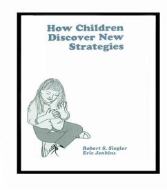 How Children Discover New Strategies - Siegler, Robert; Jenkins, Eric A